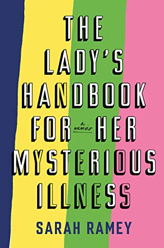 Lady's Handbook For Her Mysterious Illness, The