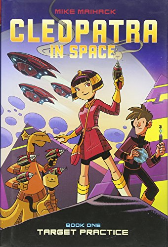 Cleopatra In Space Target Practice : Graphic Novel