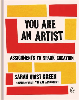 You Are An Artist : Assignments to Spark Creation.