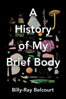 History of My Brief Body, A