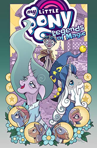 My Little Pony: Legends Of Magic : Graphic Novel.