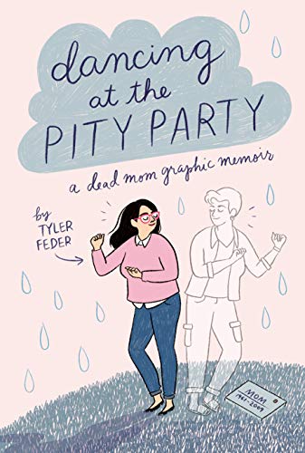 Dancing At The Pity Party : Graphic Novel.