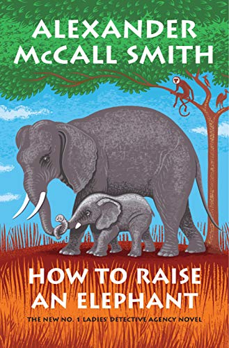 How To Raise An Elephant