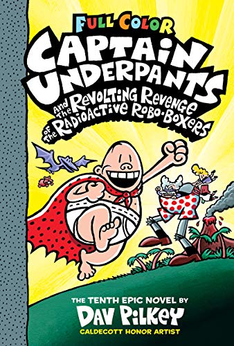 Captain Underpants And The Revolting Revenge Of The Radioactive Robo-boxers