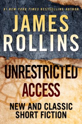 Unrestricted Access : New and Classic Short Fiction