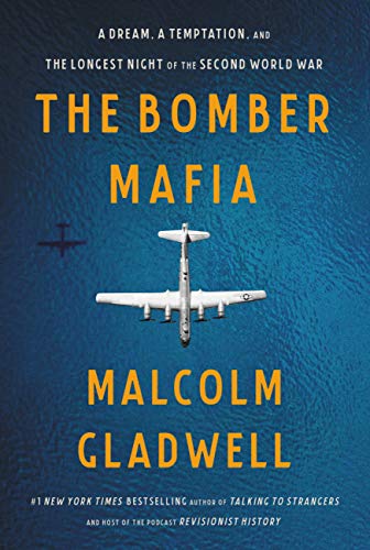 Bomber Mafia, The : A Dream, a Temptation, and the Longest Night of the Second World War.