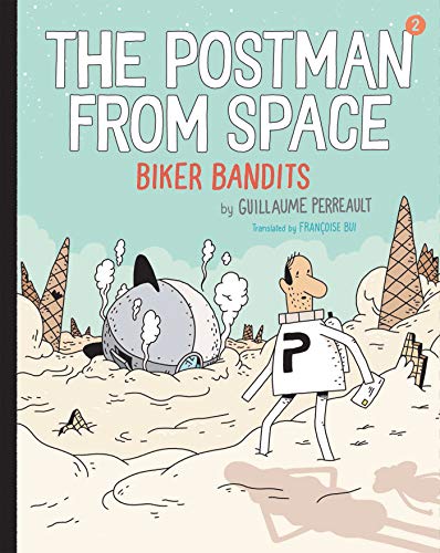 Postman From Space, The The Biker Bandits. : Graphic Novel.