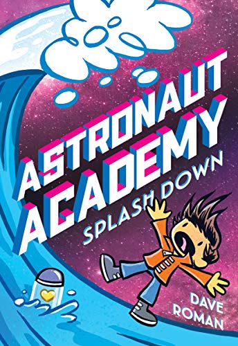 Astronaut Academy Splashdown. : Graphic Novel.