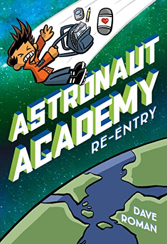Astronaut Academy Re-entry : Graphic Novel.