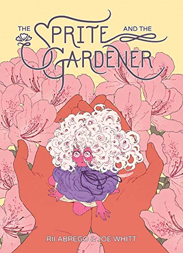 Sprite And The Gardener, The : Graphic Novel.