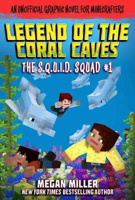 Legend Of The Coral Caves, The An Unofficial Graphic Novel For Minecrafters : Graphic Novel.