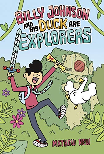 Billy Johnson And His Duck Are Explorers : Graphic Novel.