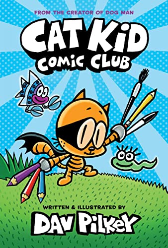 Cat Kid Comic Club : Graphic Novel.